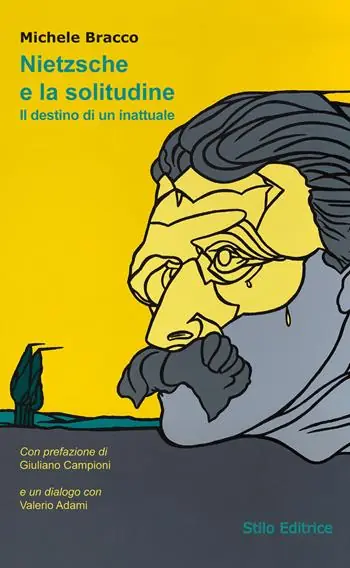 Nietzsche e la solitudine. Il destino di un inattuale Solo Oggi