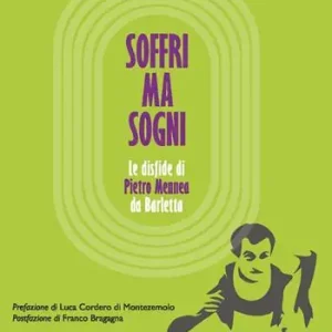 Soffri ma sogni. Le disfide di Pietro Mennea da Barletta Solo Oggi