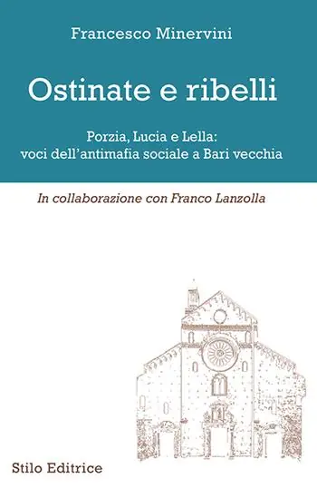 Bestseller Ostinate e ribelli. Porzia, Lucia e Lella voci dell‘antimafia sociale a Bari vecchia