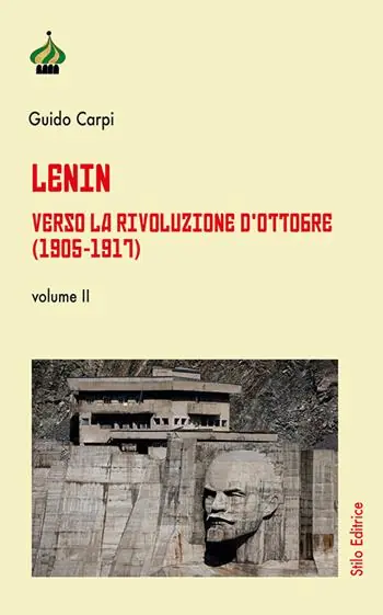 Quantità Limitata Lenin. Verso la Rivoluzione d‘Ottobre (1905-1917). Vol. 2