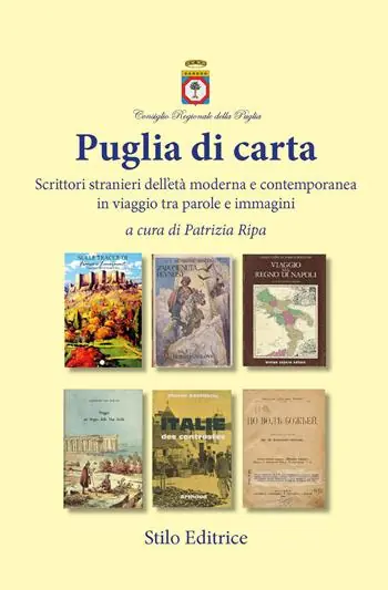 Professionale Puglia di carta. Scrittori stranieri dell‘età moderna e contemporanea in viaggio tra parole e immagini