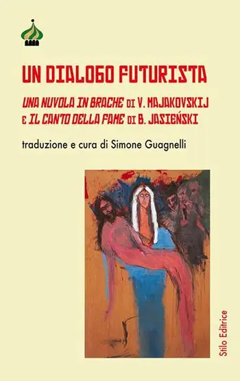 Occasione Un dialogo futurista. Una nuvola in brache di V. Majakovskij e Il canto della fame di B. Jasienski. Ediz. multilingue