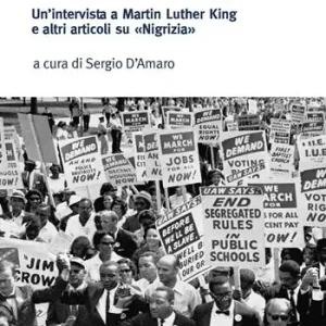 Prezzo Scontato Una nuova terra promessa. Un‘intervista a Martin Luther King e altri articoli su «Nigrizia»