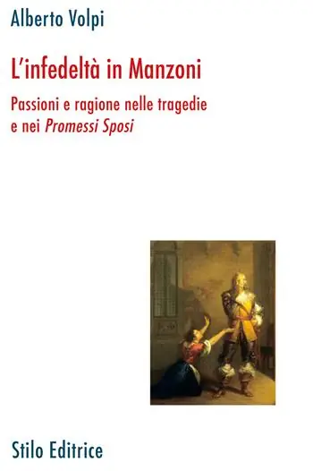 L‘infedeltà in Manzoni. Passione e ragione nelle tragedie e nei «Promessi sposi» Professionale