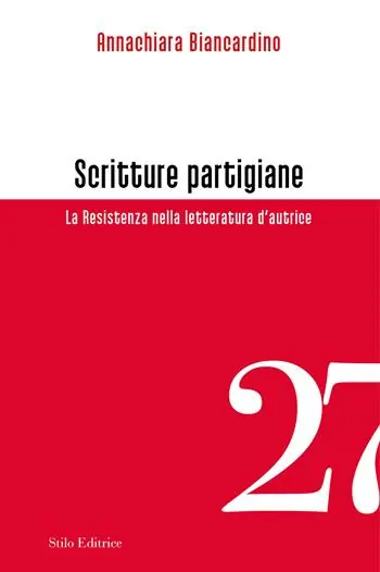 Scritture partigiane. La Resistenza nella letteratura d’autrice Solo Oggi