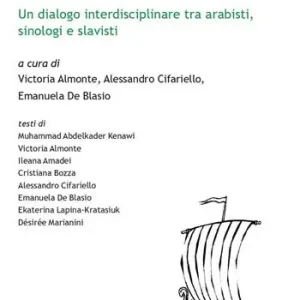 Popolare Lingue, culture e tradizioni dell‘Eurasia e del Nordafrica. Un dialogo interdisciplinare tra arabisti, sinologi e slavisti
