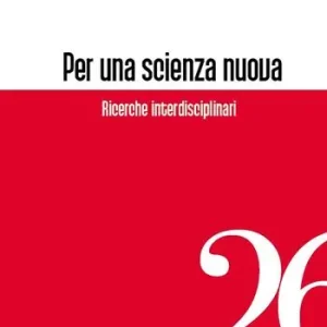 Per una scienza nuova. Ricerche interdisciplinari Compra Adesso