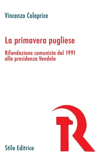 La primavera pugliese. Rifondazione comunista dal 1991 alla presidenza Vendola Bestseller