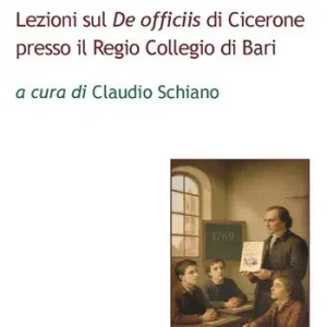 Offerta Lampo Lezioni sul «De officiis» di Cicerone presso il Regio Collegio di Bari