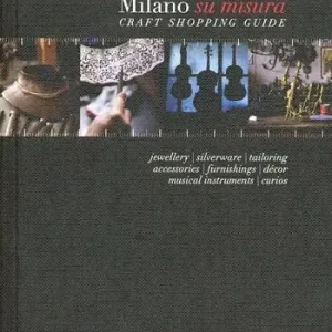 Occasione Imperdibile Milano su misura. Craft shopping guide. Ediz. multilingue