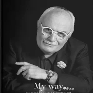 My way. Vita, aneddoti e ricordi di Gianni Mercatali nel racconto di Umberto Cecchi Occasione Imperdibile