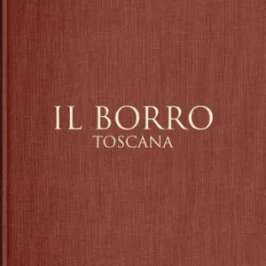 Il Borro Toscana. Ediz. italiana e inglese Compra Oggi Stesso
