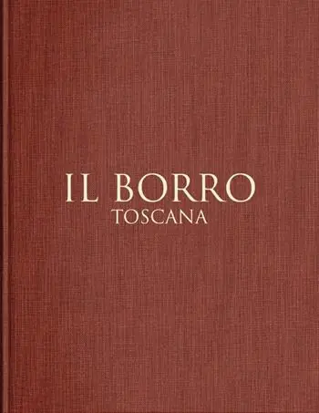Il Borro Toscana. Ediz. italiana e inglese Compra Oggi Stesso