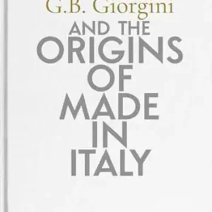 Prezzo Scontato G. B. Giorgini and the origins of Made in Italy. Ediz. italiana e inglese