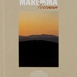 Prezzo Scontato Maremma Toscana. A journey through people, places and tastes. Ediz. multilingue