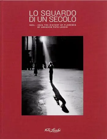 Ultimissimo Modello Lo sguardo di un secolo. 2024 the history of Florence by Archivio Foto Locchi