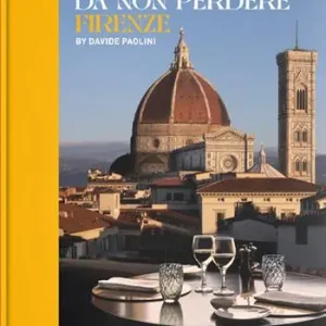 Compra Online The go-to restaurants. I ristoranti da non perdere Firenze. Ediz. bilingue