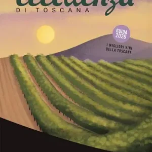 Acquista Ora Eccellenza di Toscana. Guida 2026. I migliori vini della Toscana