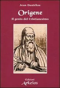 Origene. Il genio del Cristianesimo Promozione Esclusiva