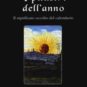Promozione I pilastri dell‘anno. Il significato occulto del calendario