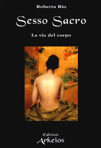 Sesso sacro. La via del corpo Scelto Dai Clienti