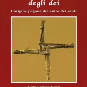Occasione I santi successori degli dei. L‘origine pagana del culto dei santi