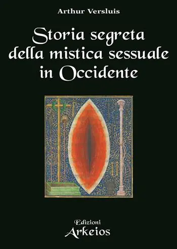 Offerta Del Giorno Storia segreta della mistica sessuale in Occidente