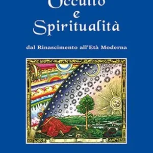 Più Venduto Spiritualità e occulto. Dal Rinascimento all‘Età moderna