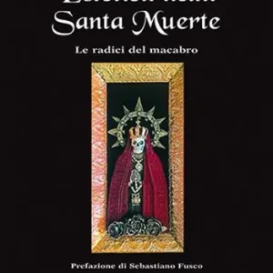 Estetica della Santa Muerte. Le radici del macabro Pagamento Sicuro
