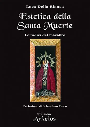 Estetica della Santa Muerte. Le radici del macabro Pagamento Sicuro
