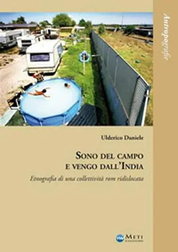 Promo Stagionale Sono del campo e vengo dall‘India. Etnografia di una collettività rom ridislocata