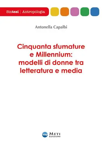 Cinquanta sfumature e millennium. Modellli di donne tra letteratura e media Promo Stagionale