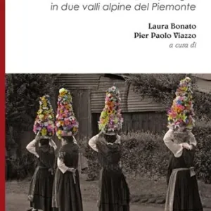 Patrimoni immateriali. Studi antropologici in due valli alpine del Piemonte Economico