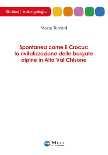 Quantità Limitata Spontanea come il Crocus la rivitalizzazione delle borgate alpine in Alta Val Chisone