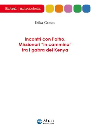 Reso Gratuito Incontri con l‘altro. Missionari «in cammino» tra i gabra del Kenya