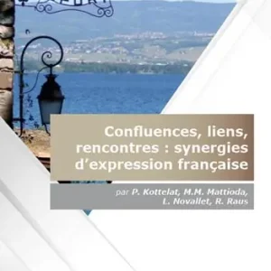 Confluences, liens, rencontres synergies d‘expression française Non Perdere