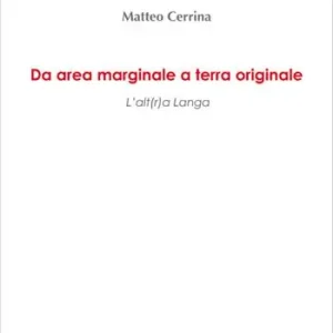 Offerta Da area marginale a terra originale. L‘alt(r)a Langa