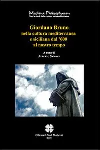Giordano Bruno nella cultura mediterranea e siciliana dal ‘600 al nostro tempo Nuova Collezione