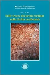 Sulle tracce dei primi cristiani nella Sicilia Occidentale Ultimissimo Modello