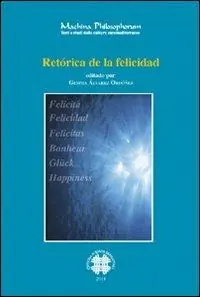 Promozione Retórica de la felicidad. Ediz. francese e spagnola