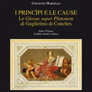 Prezzo Di Fabbrica Le «Glosae super Platonem» di Guglielmo di Conches. Vol. 1 I princìpi e le cause