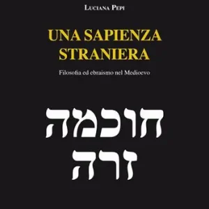 Una sapienza straniera. Filosofia ed ebraismo nel medioevo Prezzo Di Fabbrica