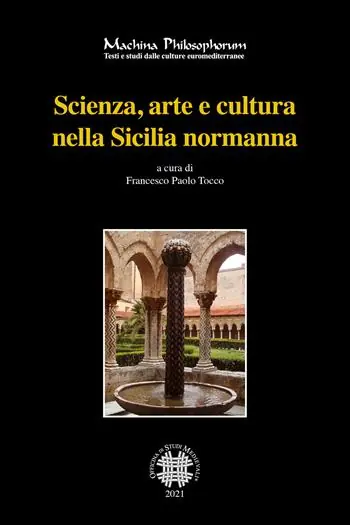 Subito Disponibile Scienza, arte e cultura nella Sicilia normanna. Ediz. bilingue