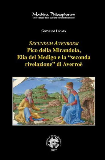 Secundum Avenroem Pico della Mirandola, Elia del Medigo e la «seconda rivelazione» di Averroè Economico
