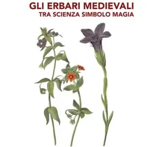 Gli erbari medievali tra scienza simbolo magia Ultimissimo Modello