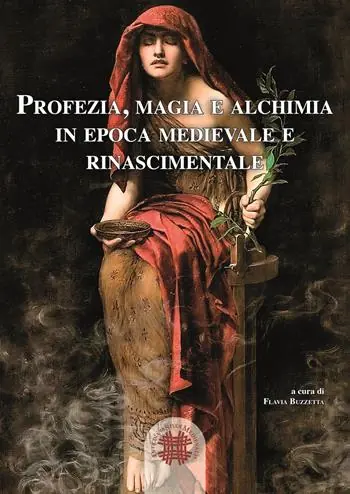 Profezia, magia e alchimia in epoca medievale e rinascimentale Bestseller
