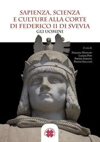 Sapienza, scienza e culture alla corte di Federico II di Svevia. Gli uomini Prezzo Conveniente