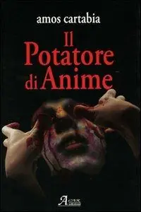 Must-Have Il potatore di anime