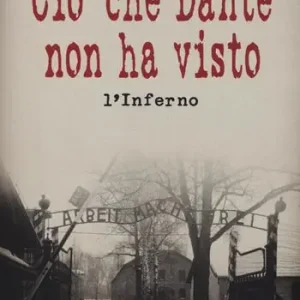Spedito Oggi Ciò che Dante non ha visto. L‘inferno