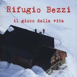 Rifugio Bezzi. Il gioco della vita Promozione
